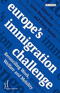 Europe's Immigration Challenge: Reconciling Work, Welfare and Mobility