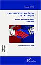 La politique européenne de la Turquie - Acteurs, processus et enjeux (1980-2008)