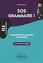 SOS grammaire - L'essentiel de la grammaire en 40 fiches Niveau 2
