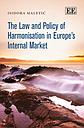 The Law And Policy Of Harmonisation In Europe’s Internal Market