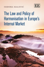 The Law And Policy Of Harmonisation In Europe’s Internal Market