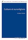 Culture et eurorégions - La coopération culturelle entre régions européennes 