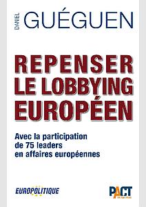 Repenser le Lobbying européen