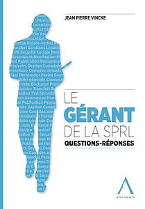 Le gerant de la sprl : questions-réponses