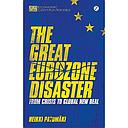 The Great Eurozone Disaster - From Crisis to Global New Deal 