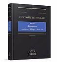 EU Competition Law - Volume I - Antitrust - Merger - State Aid - Second edition