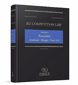 EU Competition Law - Volume I - Antitrust - Merger - State Aid - Second edition