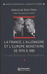 La France, l'Allemagne et l'Europe monétaire de 1974 à 1981 - La persévérance récompensée