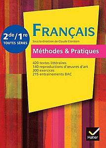 Français méthodes & pratiques 2de/1re toutes séries