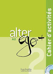 Alter Ego + 2 A2 - Cahier d'activités + CD audio