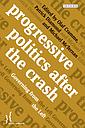 Progressive Politics After the Crash: Governing from the Left