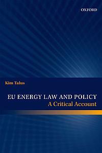 EU Energy Law and Policy - A Critical Account