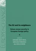 The EU and its neighbours - Values versus security in European foreign policy