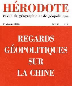 Regards géopolitiques sur la Chine - Hérodote n°150