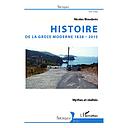 Histoire de la Grèce moderne 1828-2012 - Mythes et réalités