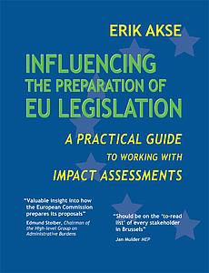 Influencing the Preparation of EU Legislation: A Practical Guide to Working with Impact Assessments