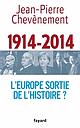 1914-2014 - L'Europe sortie de l'Histoire ?