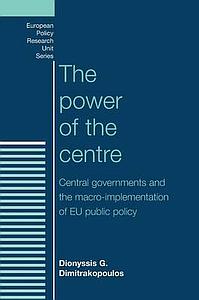 The power of the centre - Central governments and the macro-implementation of EU public policy