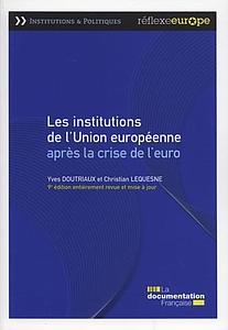 Les institutions de l'Union européenne après la crise de l'euro - 9ème Edition