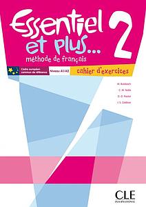 Essentiel et plus... 2 Niveau A1/A2 - Cahier d'exercices