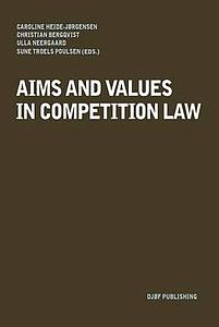 Aims and Values in Competition Law