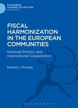 Fiscal Harmonization in the European Communities - National Politics and International Cooperation 
