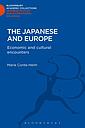 The Japanese and Europe - Economic and Cultural Encounters