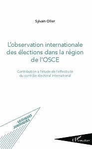 L'observation internationale des élections dans la région de l'OSCE - Contribution à l'étude de l'effectivité du contrôle électoral international