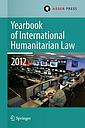 Yearbook of International Humanitarian Law Volume 15, 2012