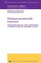 Politique commerciale commune - Commentaires Megret 3ème Edition