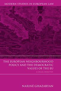 The European Neighbourhood Policy and the Democratic Values of the EU - A Legal Analysis