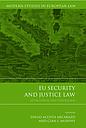 EU Security and Justice Law - After Lisbon and Stockholm 