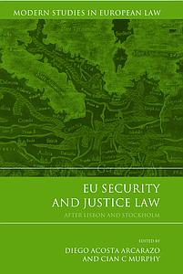 EU Security and Justice Law - After Lisbon and Stockholm 