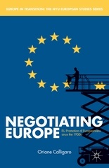 Negotiating Europe - EU Promotion of Europeanness since the 1950s 