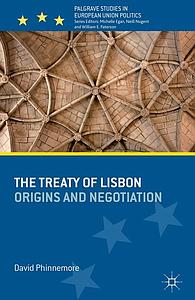 The Treaty of Lisbon - Origins and Negotiation