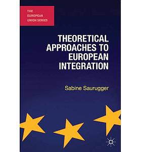 Theoretical Approaches to European Integration