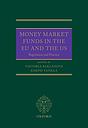 Money Market Funds in the EU and the US - Regulation and Practice