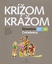 Krizom-krazom - Slovencina A1+A2 (Cvicebnica-workbook)