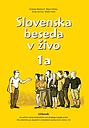 Slovenska beseda v zivo 1A - ucbenik (textbook+CD)