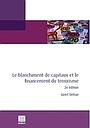 Le blanchiment de capitaux et le financement du terrorisme (2ème édition)