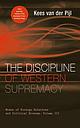 The Discipline of Western Supremacy - Modes of Foreign Relations and Political Economy, Volume III
