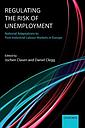 Regulating the Risk of Unemployment - National Adaptations to Post-Industrial Labour Markets in Europe