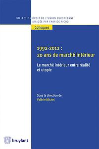 1992-2012 : 20 ans de marché intérieur - Le marché intérieur entre réalité et utopie