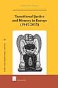 Transitional Justice and Memory in Europe (1945-2013)