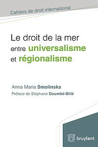 Le droit de la mer entre universalisme et régionalisme