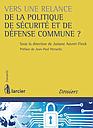 Vers une relance de la politique de sécurité et de défense commune ?