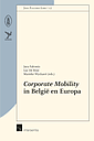 Corporate Mobility in België en Europa - Vennootschapsrechtelijke en fiscaalrechtelijke perspectieven