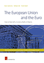 The European Union and the Euro - How to Deal with a Currency Built on Dreams