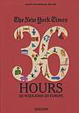 The New York Times 36 Hours - 125 week-ends en Europe