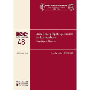 Stratégies et géopolitiques russes des hydrocarbures - Un défi pour l'Europe